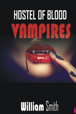 Hostel of Blood Vampires By William Smith Cover Image