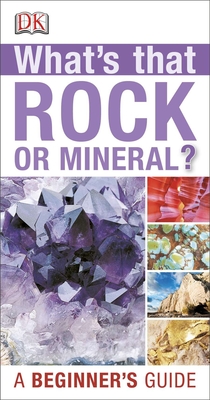 Whats that Rock or Mineral: A Beginner's Guide By DK Cover Image