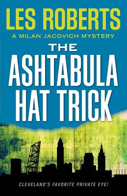 The Ashtabula Hat Trick (Milan Jacovich Mysteries #18) Cover Image