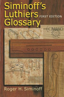 Siminoff's Luthiers Glossary Cover Image