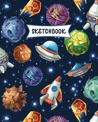 Sketchbook: Spaceships In Space Sketch Book for Kids - Practice Drawing and  Doodling - Sketching Book for Toddlers & Tweens (Paperback)