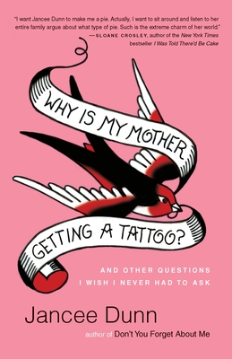 Cover for Why Is My Mother Getting a Tattoo?
