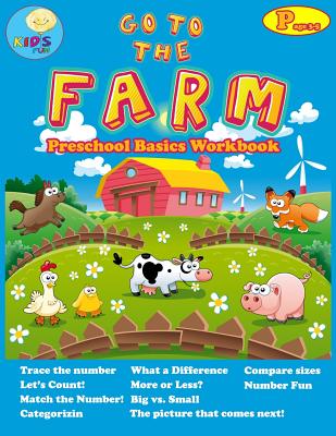 Go to the Farm: basic activity Workbooks for Preschool ages 3-5 and Math Activity Book with Number Tracing, Counting, Categorizing. Cover Image