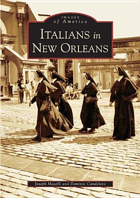 Italians in New Orleans (Images of America) Cover Image