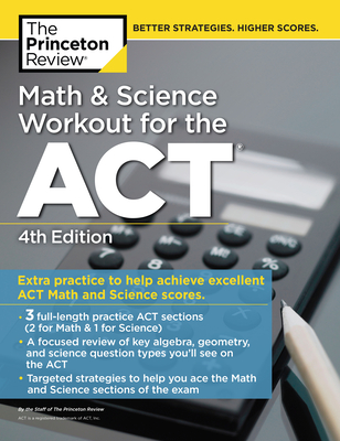 Math and Science Workout for the ACT, 4th Edition: Extra Practice for an Excellent Score (College Test Preparation) Cover Image