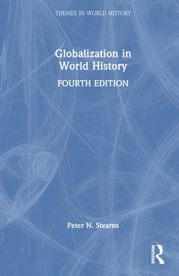 Globalization in World History (Themes in World History ...