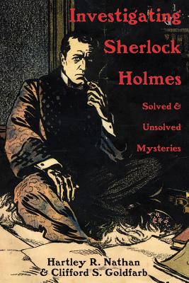 Investigating Sherlock Holmes: Solved and Unsolved Mysteries Cover Image