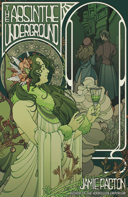 The Absinthe Underground By Jamie Pacton Cover Image