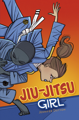 Jiu-Jitsu Girl By Jennifer Dutton Cover Image