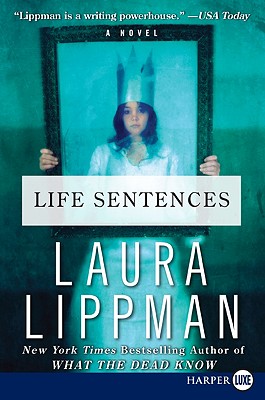 Life Sentences: A Novel By Laura Lippman Cover Image