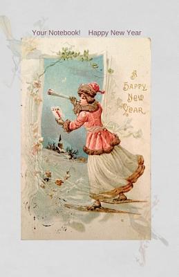 Your Notebook! Happy New Year By Mary Hirose Cover Image