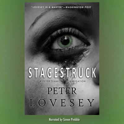 Stagestruck Lib/E (Inspector Peter Diamond Investigations #11) By Peter Lovesey, Simon Prebble (Read by) Cover Image