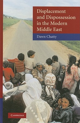 Displacement and Dispossession in the Modern Middle East (Contemporary Middle East #5)