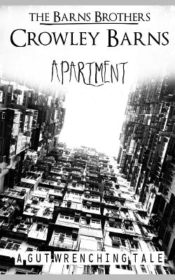 Apartment: A Gut Wrenching Tale of Korea By The Barns Brothers, Crowley Barns Cover Image