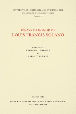Essays in Honor of Louis Francis Solano (North Carolina Studies in the Romance Languages and Literatu #92)