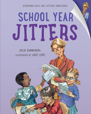 School Year Jitters (The Jitters Series) By Julie Danneberg, Judy Love (Illustrator) Cover Image