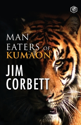 Man Eaters of Kumaon By Jim Corbett Cover Image