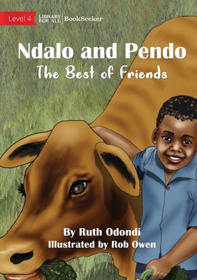 Ndalo And Pendo - The Best of Friends By Ruth Odondi, Rob Owen (Illustrator) Cover Image