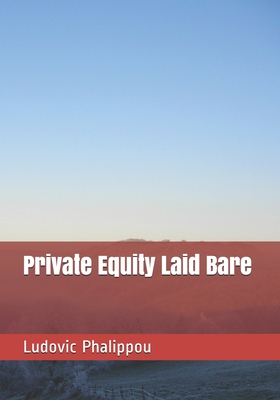Private Equity Laid Bare Cover Image