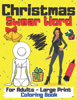 Christmas Swear Word Coloring Book for Adults Funny Cuss