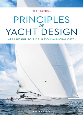 Principles of Yacht Design By Lars Larsson, Rolf Eliasson, Michal Orych Cover Image