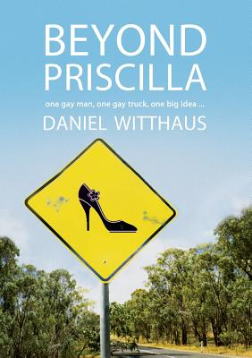 Beyond Priscilla By Daniel Witthaus Cover Image