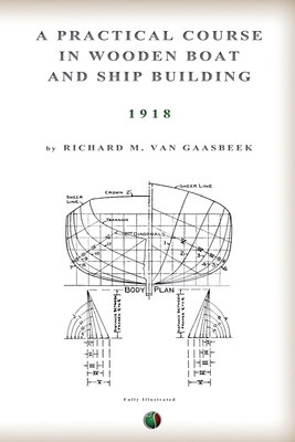 A Practical Course in Wooden Boat and Ship Building Cover Image