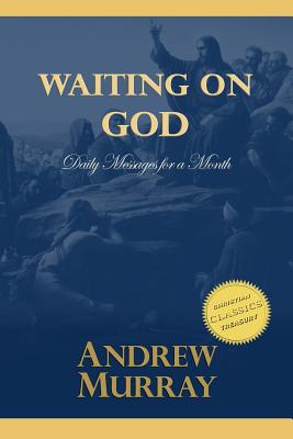 Waiting on God: Daily Messages for a Month Cover Image