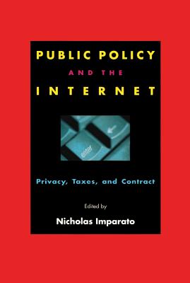Public Policy and the Internet: Privacy, Taxes, and Contract