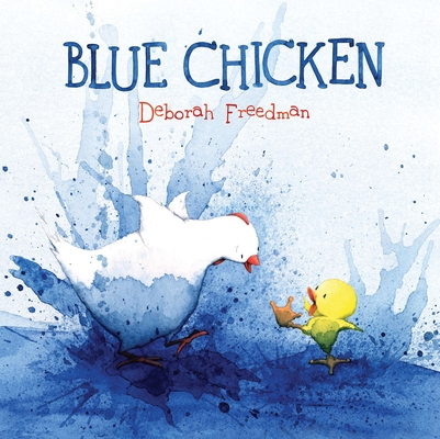 Blue Chicken By Deborah Freedman Cover Image