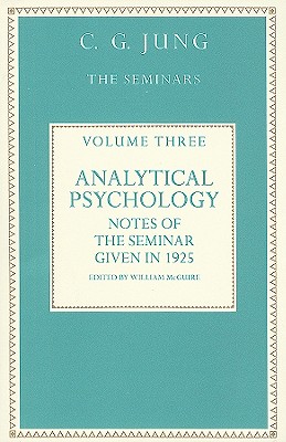 Analytical Psychology: Notes of the Seminar Given in 1925 by C.G. Jung (Collected Works of C.G. Jung)