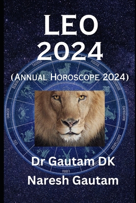 Leo 2024: Annual Horoscope 2024 By Naresh Gautam, Gautam Dk Cover Image