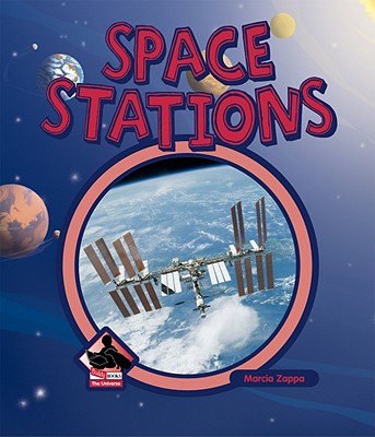 Space Stations (Universe) By Marcia Zappa Cover Image
