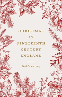 Christmas in Nineteenth-Century England (Studies in Popular Culture) Cover Image