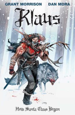 Klaus: How Santa Claus Began By Grant Morrison, Dan Mora (Illustrator) Cover Image