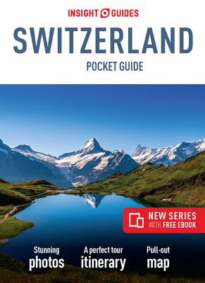 Insight Guides Pocket Switzerland (Travel Guide with Free Ebook) (Insight Pocket Guides) By Insight Guides Cover Image