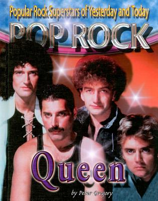 Queen (Popular Rock Superstars of Yesterday and Today) By Peter Gregory Cover Image