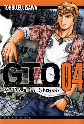 GTO: 14 Days in Shonan, Volume 4 (Great Teacher Onizuka #4) By Toru Fujisawa Cover Image