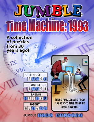 Jumble® Time Machine 1993: A Collection of Puzzles from 30 Years Ago (Jumbles®)