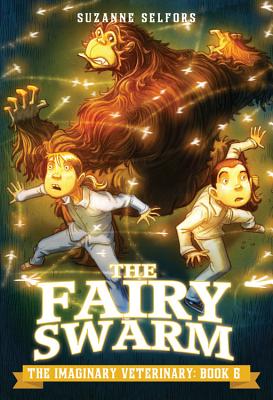 Cover for The Fairy Swarm (The Imaginary Veterinary #6)