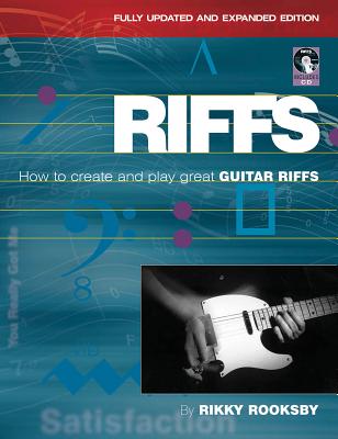 Riffs: How to Create and Play Great Guitar Riffs [With CD (Audio)] By Rikky Rooksby Cover Image