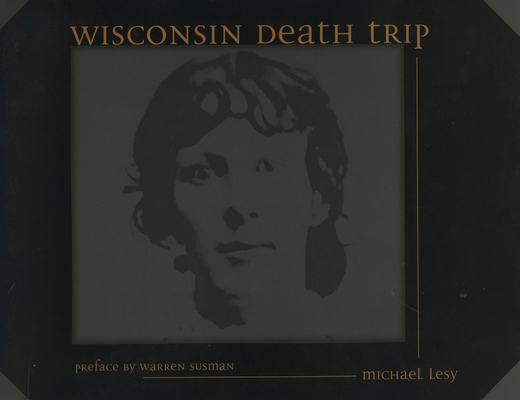 Wisconsin Death Trip By Michael Lesy Cover Image