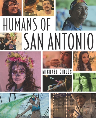 Humans of San Antonio By Michael Cirlos Cover Image