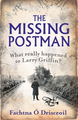 The Missing Postman: What Really Happened to Larry Griffin? Cover Image
