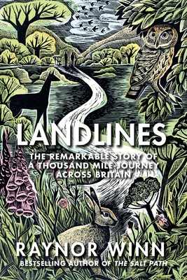 Landlines: The Remarkable Story of a Thousand-Mile Journey Across Britain By Raynor Winn Cover Image