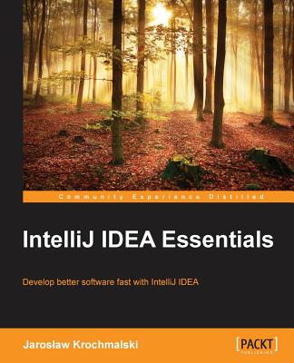 IntelliJ IDEA Essentials By Jaroslaw Krochmalski Cover Image