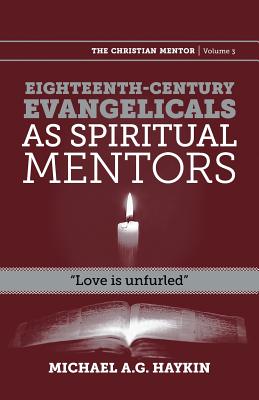 Eighteenth-century evangelicals as spiritual mentors: 