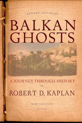 Balkan Ghosts: A Journey Through History (New Edition) Cover Image