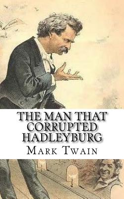 The Man that Corrupted Hadleyburg Cover Image