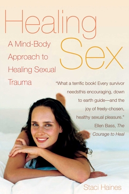 Healing Sex: A Mind-Body Approach to Healing Sexual Trauma Cover Image